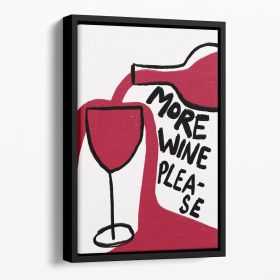 More Wine Please Floating Framed Canvas (Color: Black, size: 12" x 8" / 30cm x 20cm approx)